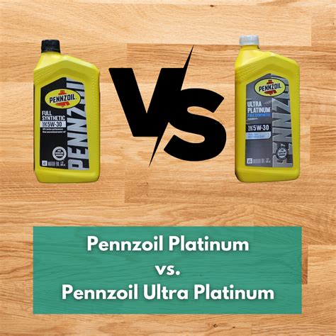 Pennzoil platinum vs ultra platinum